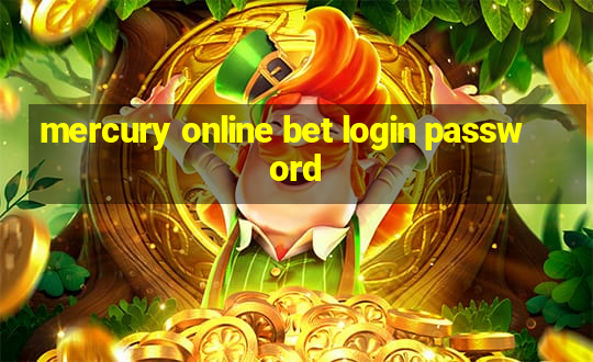 mercury online bet login password