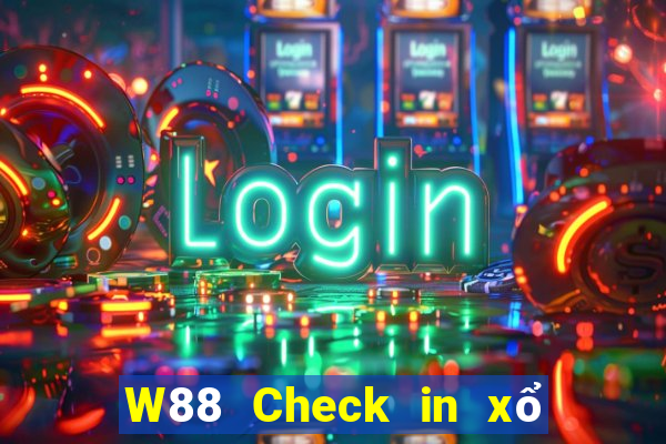 W88 Check in xổ số lớn