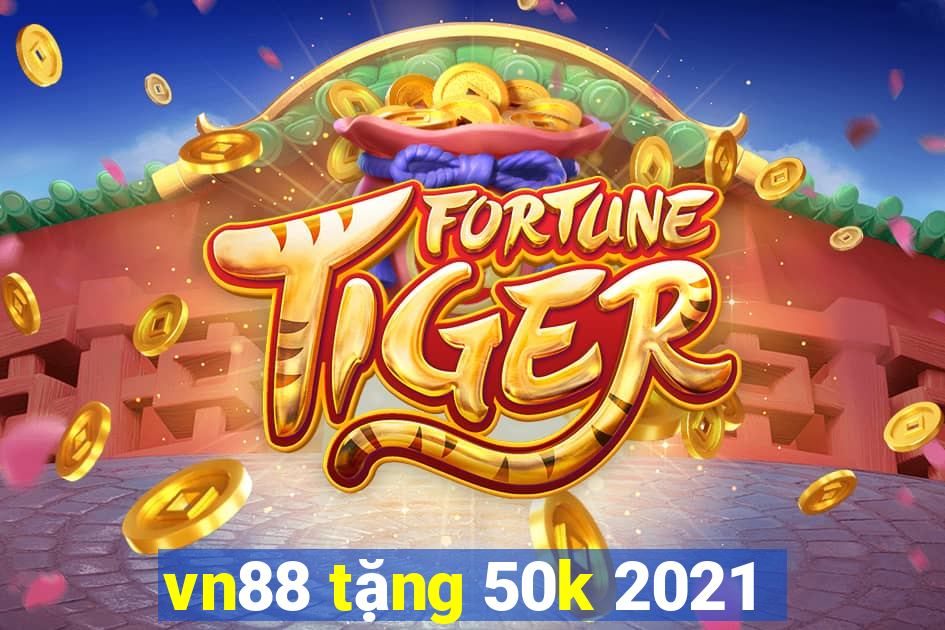 vn88 tặng 50k 2021