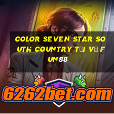 Color Seven Star South Country Tải về Fun88