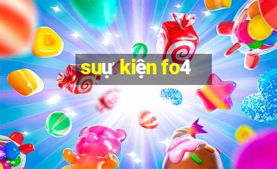 suự kiện fo4