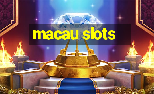 macau slots