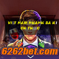 Việt nam nhanh ba kích thước