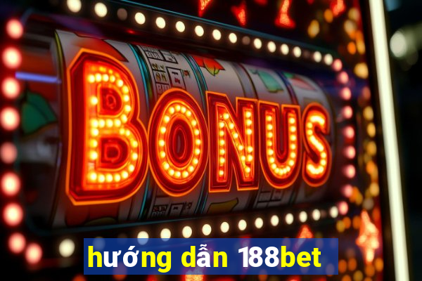 hướng dẫn 188bet