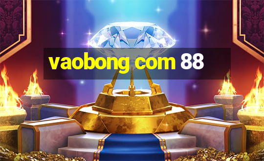 vaobong com 88