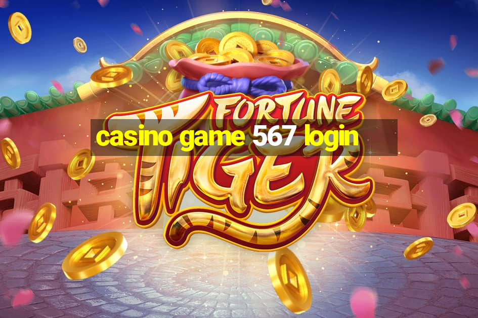 casino game 567 login