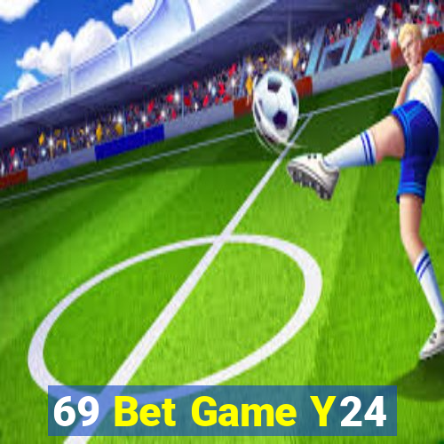 69 Bet Game Y24