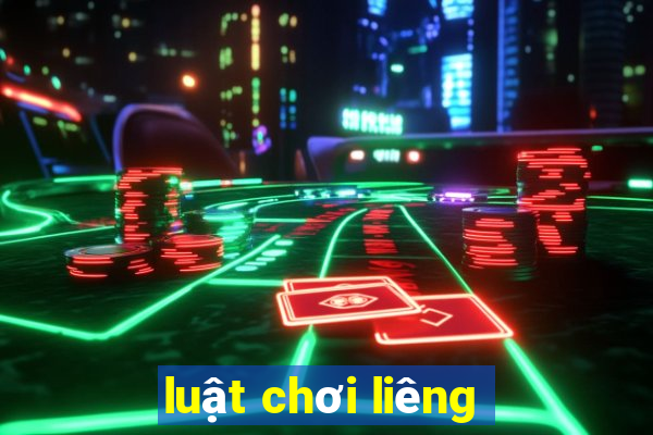 luật chơi liêng