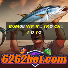 Bum68.Vip Mở Trò Chơi Ô Tô