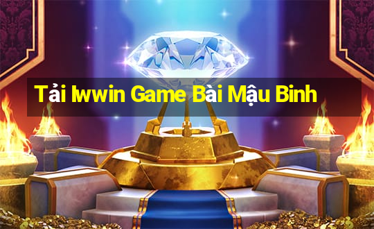 Tải Iwwin Game Bài Mậu Binh