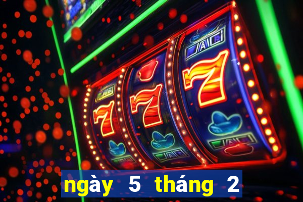 ngày 5 tháng 2 xổ số cà mau