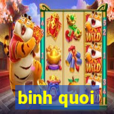 binh quoi