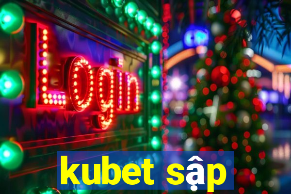 kubet sập