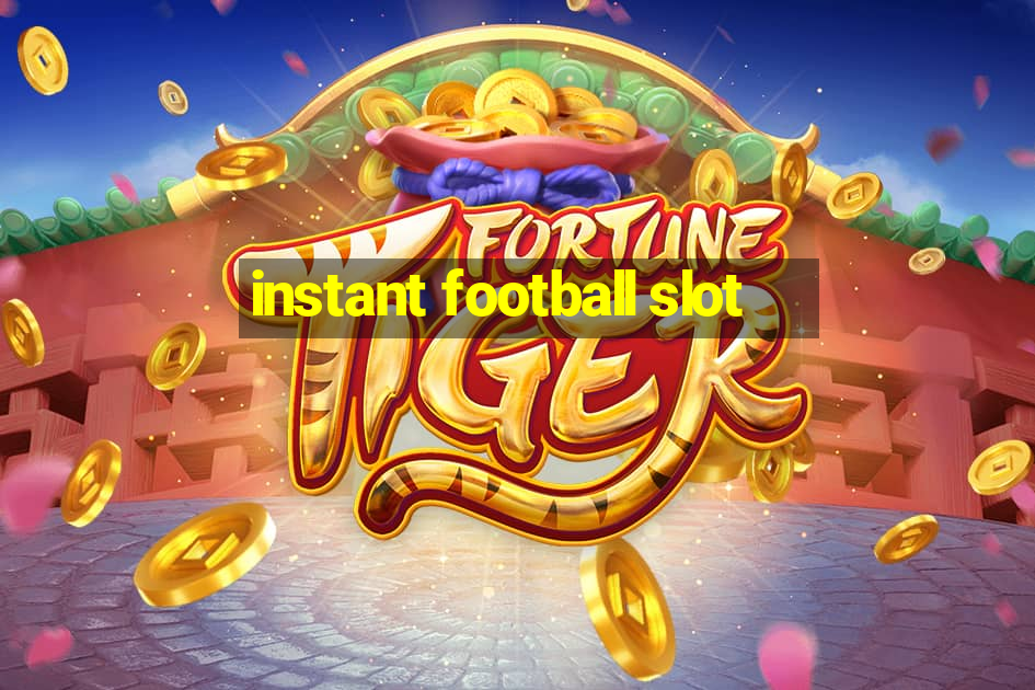 instant football slot