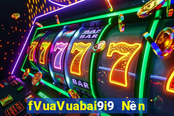 fVuaVuabai9i9 Nền tảng pt