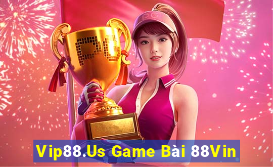 Vip88.Us Game Bài 88Vin