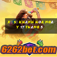 xổ số khánh hòa ngày 17 tháng 5