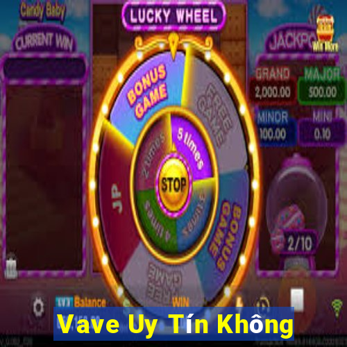 Vave Uy Tín Không