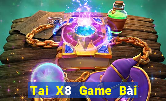 Tai X8 Game Bài Online Đổi Thưởng