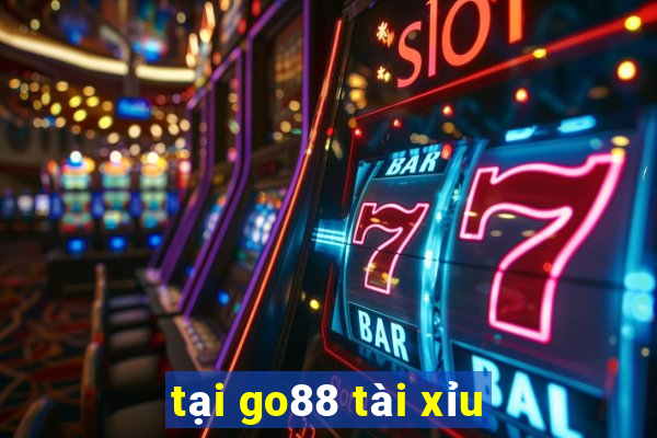 tại go88 tài xỉu