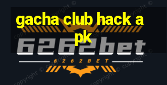 gacha club hack apk