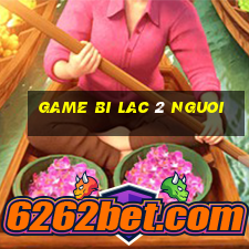 game bi lac 2 nguoi