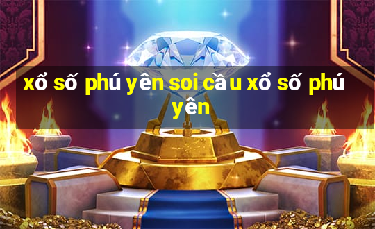 xổ số phú yên soi cầu xổ số phú yên