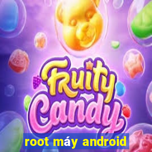 root máy android