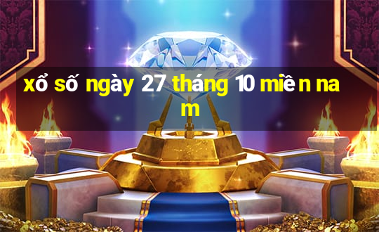 xổ số ngày 27 tháng 10 miền nam