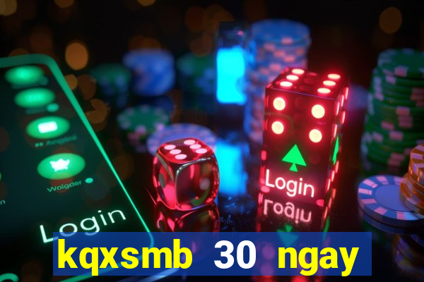 kqxsmb 30 ngay minh ngoc