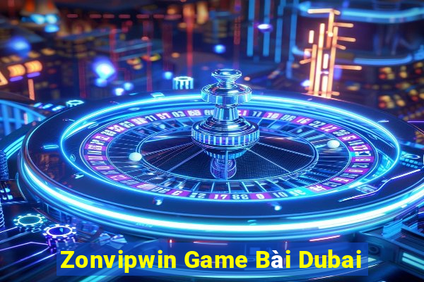 Zonvipwin Game Bài Dubai