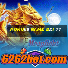 Nohu68 Game Bài 77