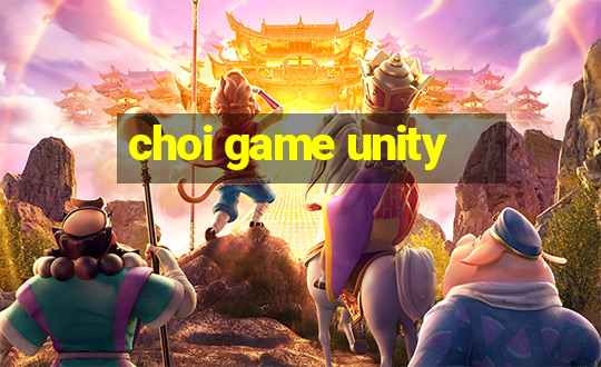 choi game unity