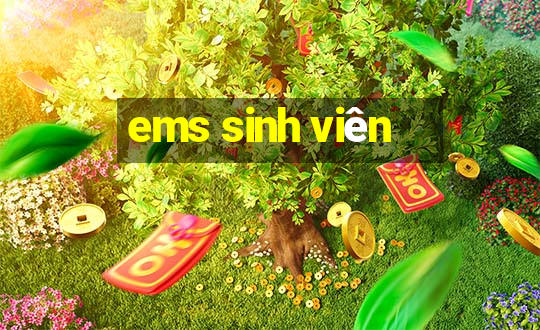 ems sinh viên