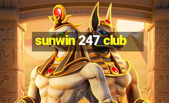 sunwin 247 club