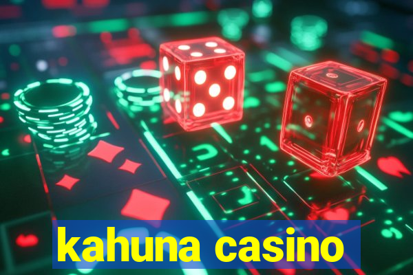 kahuna casino