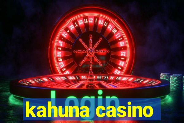 kahuna casino