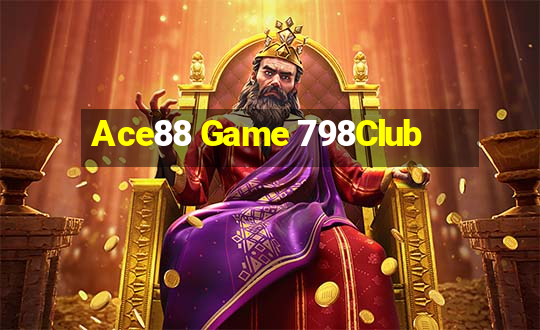 Ace88 Game 798Club