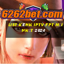 list kênh iptv fpt mới nhất 2024