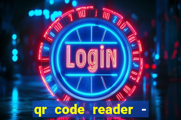 qr code reader - qr scanner