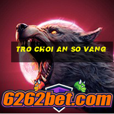 tro choi an so vang