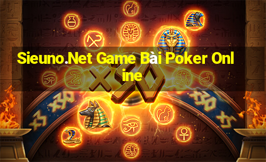 Sieuno.Net Game Bài Poker Online