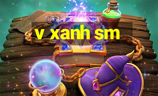 v xanh sm