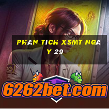 Phân tích XSMT ngày 29