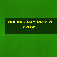 trò chơi hay nhất việt nam