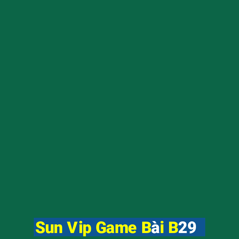 Sun Vip Game Bài B29