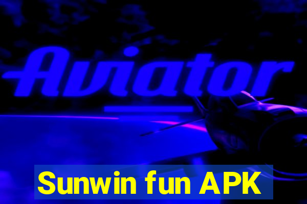 Sunwin fun APK