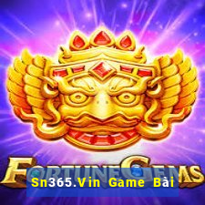 Sn365.Vin Game Bài Uy Tín Nhất 2022