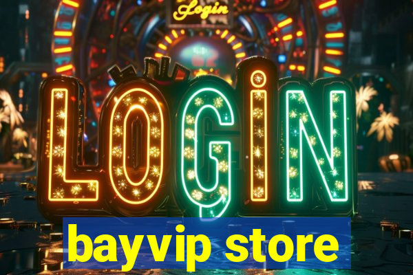 bayvip store