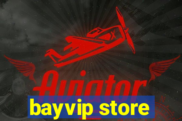 bayvip store